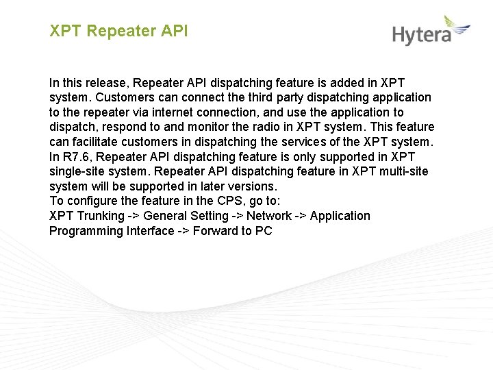 XPT Repeater API In this release, Repeater API dispatching feature is added in XPT