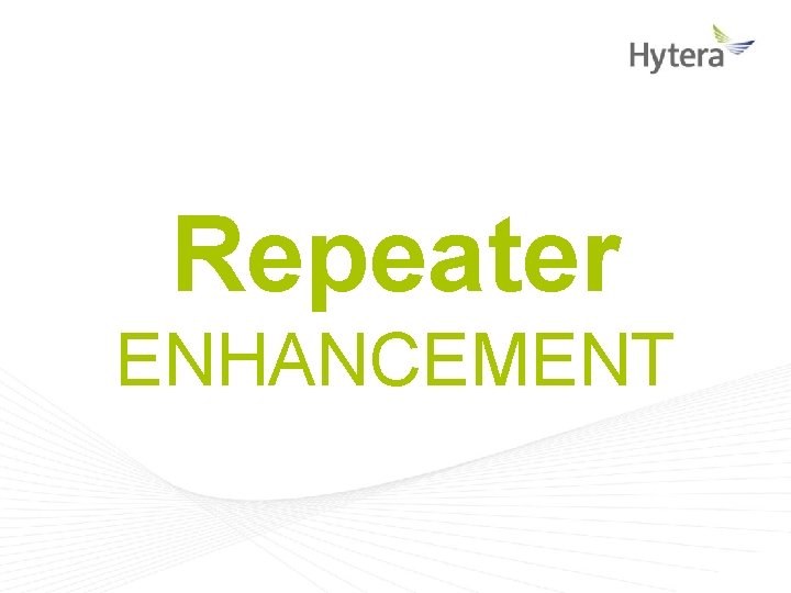 Repeater ENHANCEMENT 