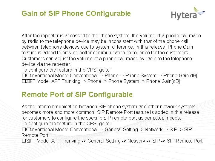 Gain of SIP Phone COnfigurable After the repeater is accessed to the phone system,