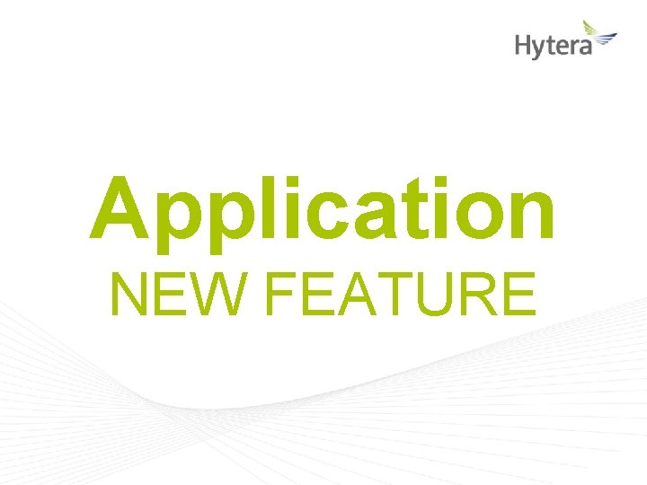 Application NEW FEATURE 