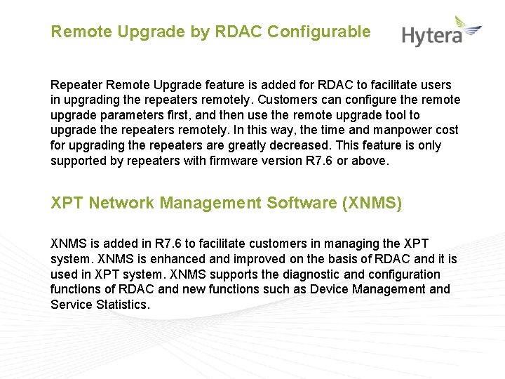 Remote Upgrade by RDAC Configurable Repeater Remote Upgrade feature is added for RDAC to