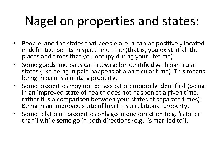Nagel on properties and states: • People, and the states that people are in