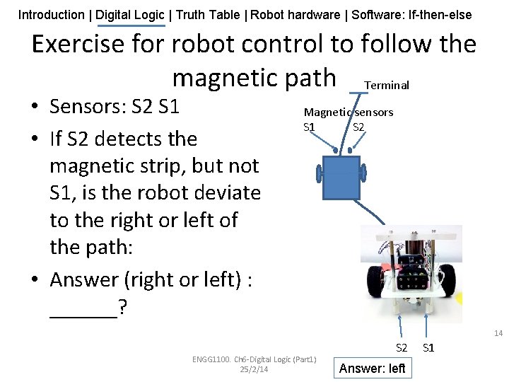 Introduction | Digital Logic | Truth Table | Robot hardware | Software: If-then-else Exercise