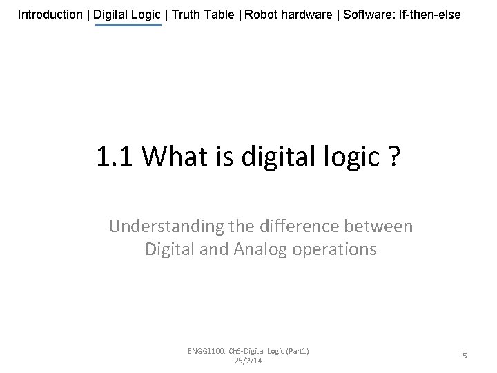 Introduction | Digital Logic | Truth Table | Robot hardware | Software: If-then-else 1.