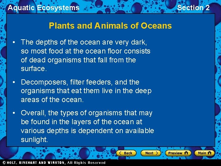 Aquatic Ecosystems Plants and Animals of Oceans • The depths of the ocean are
