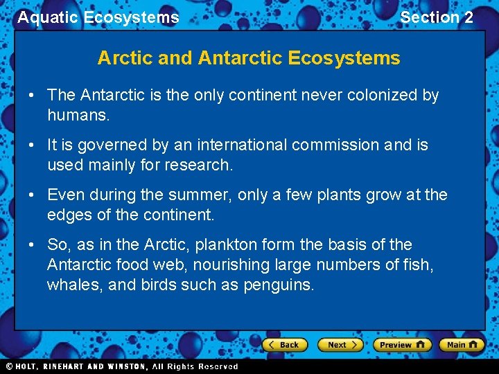 Aquatic Ecosystems Section 2 Arctic and Antarctic Ecosystems • The Antarctic is the only