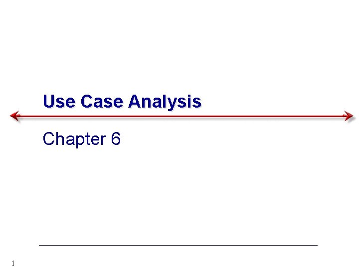 Use Case Analysis Chapter 6 1 