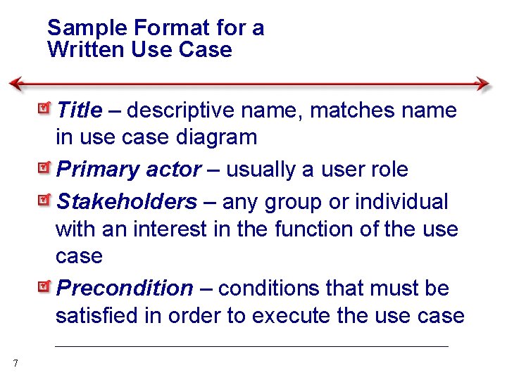 Sample Format for a Written Use Case Title – descriptive name, matches name in