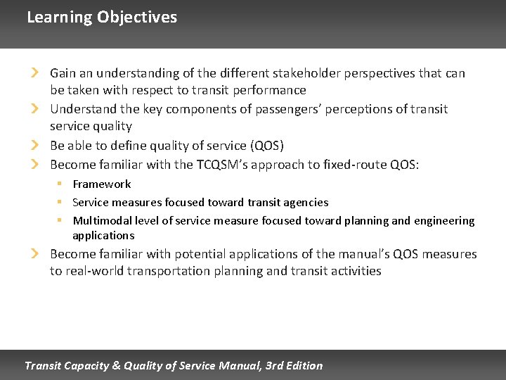 Learning Objectives Gain an understanding of the different stakeholder perspectives that can be taken