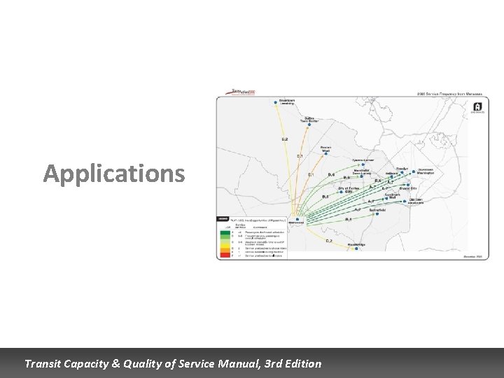 Applications Transit Capacity & Quality of Service Manual, 3 rd Edition 