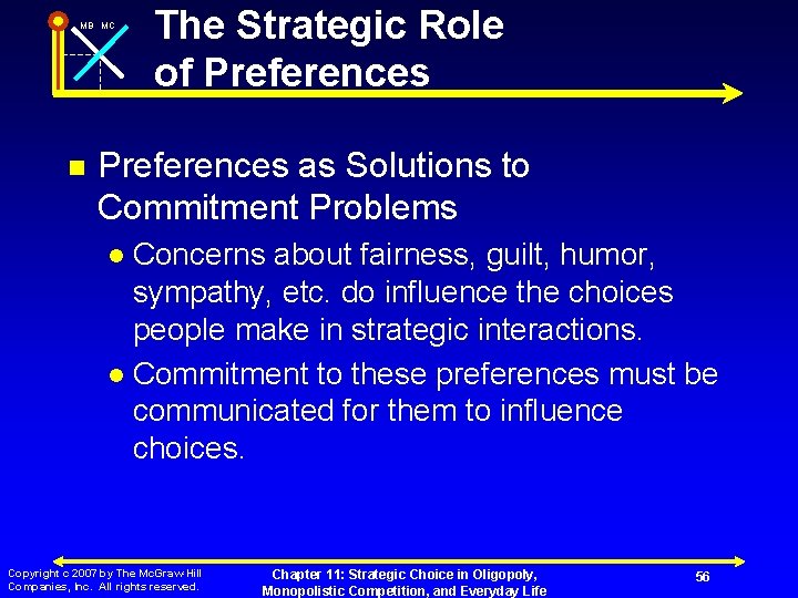 MB MC n The Strategic Role of Preferences as Solutions to Commitment Problems Concerns