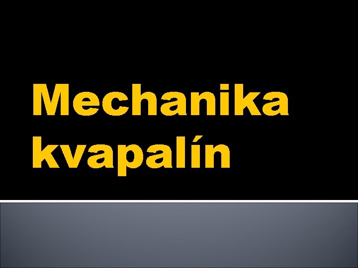 Mechanika kvapalín 