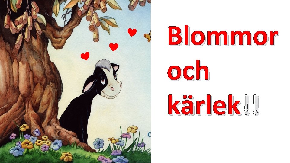 Blommor och kärlek!! 