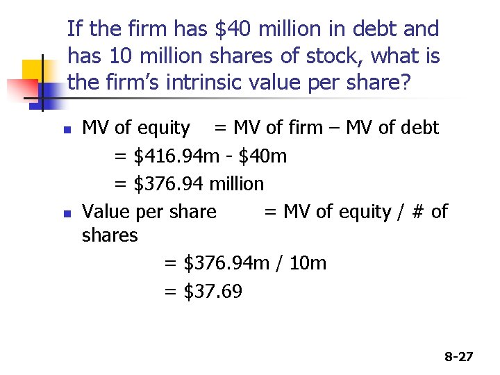 If the firm has $40 million in debt and has 10 million shares of