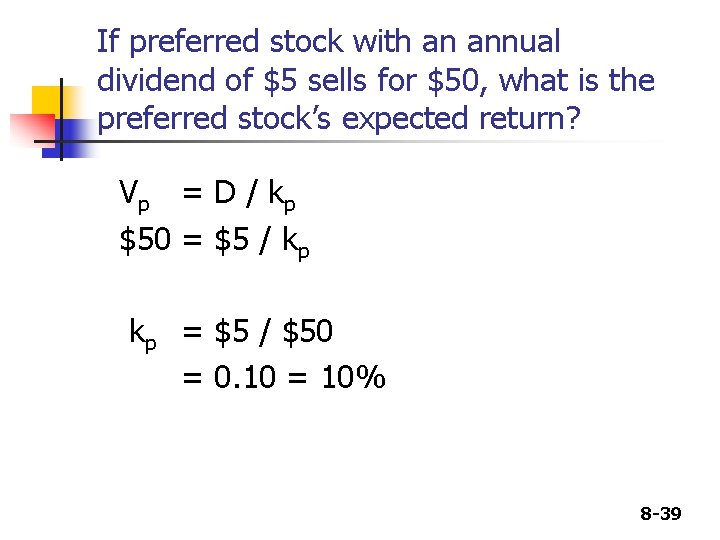 If preferred stock with an annual dividend of $5 sells for $50, what is