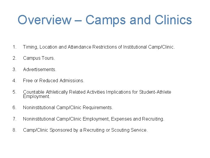 Overview – Camps and Clinics 1. Timing, Location and Attendance Restrictions of Institutional Camp/Clinic. Overview – Camps and Clinics 1. Timing, Location and Attendance Restrictions of Institutional Camp/Clinic.