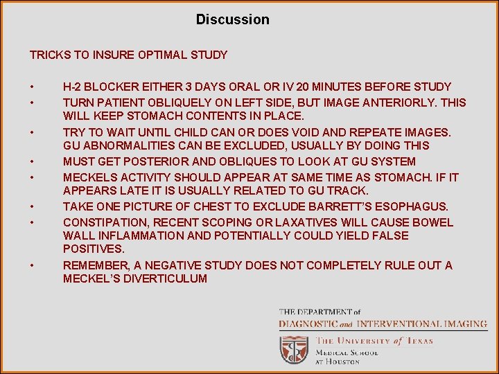 Discussion TRICKS TO INSURE OPTIMAL STUDY • • H-2 BLOCKER EITHER 3 DAYS ORAL