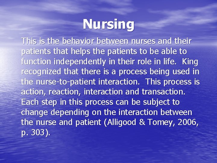Nursing This is the behavior between nurses and their patients that helps the patients