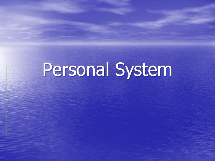 Personal System 