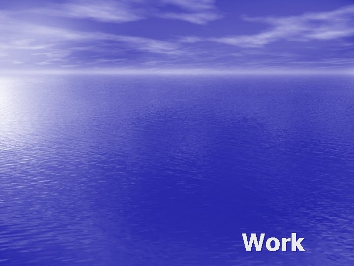 Work 