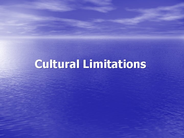 Cultural Limitations 