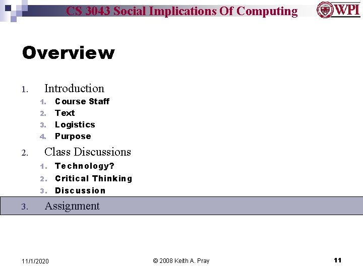 CS 3043 Social Implications Of Computing Overview 1. Introduction 1. 2. 3. 4. 2.