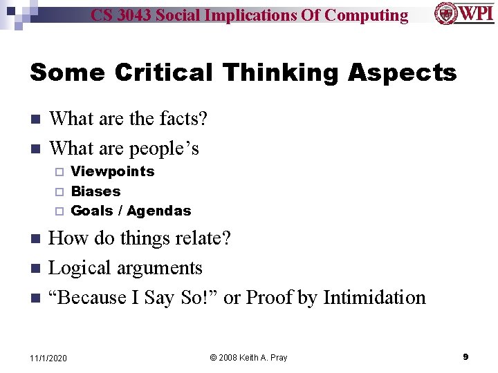 CS 3043 Social Implications Of Computing Some Critical Thinking Aspects n n What are