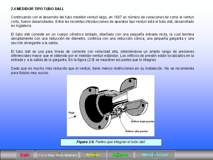 2. 4 MEDIDOR TIPO TUBO DALL Continuando con el desarrollo del tubo medidor venturi