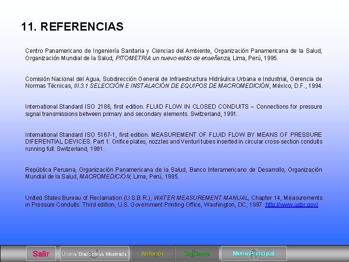11. REFERENCIAS Centro Panamericano de Ingeniería Sanitaria y Ciencias del Ambiente, Organización Panamericana de