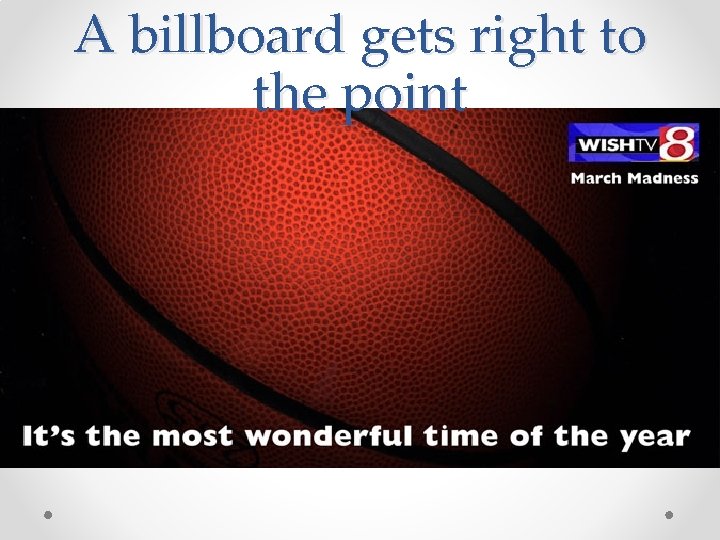 A billboard gets right to the point A billboard gets right to the point