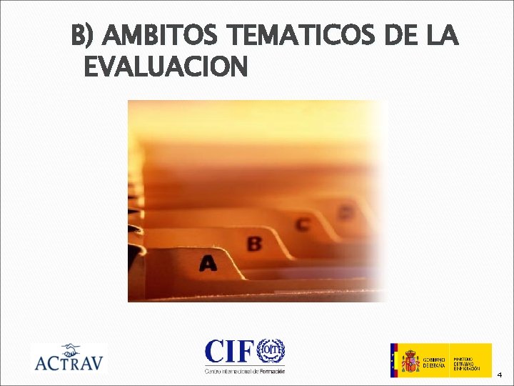 B) AMBITOS TEMATICOS DE LA EVALUACION 4 