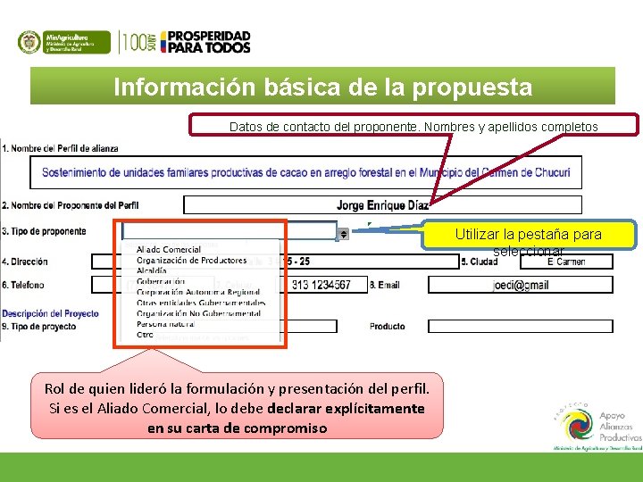 Información básica de la propuesta Datos de contacto del proponente. Nombres y apellidos completos