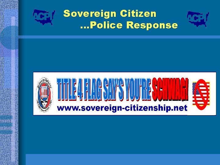 Sovereign Citizen …Police Response 