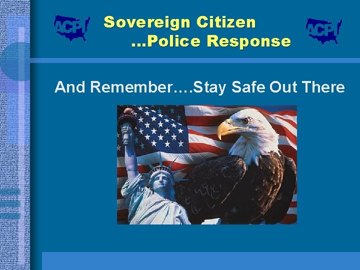 Sovereign Citizen …Police Response And Remember…. Stay Safe Out There 