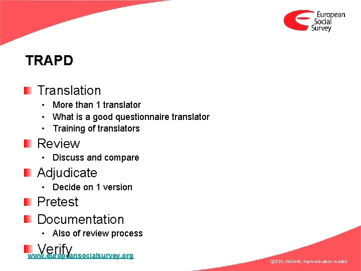 TRAPD Translation • More than 1 translator • What is a good questionnaire translator