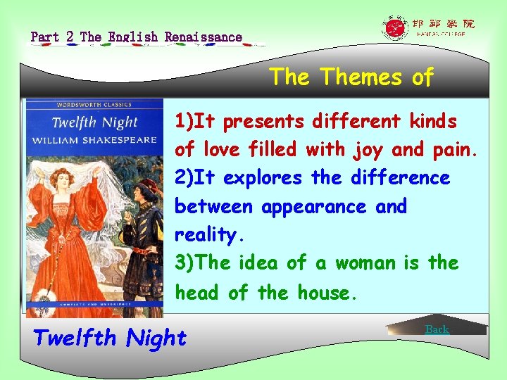 Part 2 The English Renaissance Themes of 1)It presents different kinds of love filled