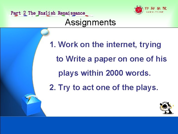 Part 2 The English Renaissance Assignments 1. Work on the internet, trying to Write