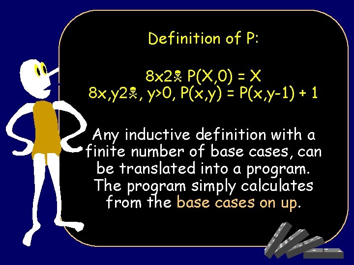 Definition of P: 8 x 2 P(X, 0) = X 8 x, y 2