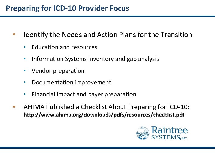 Preparing for ICD-10 Provider Focus • Identify the Needs and Action Plans for the