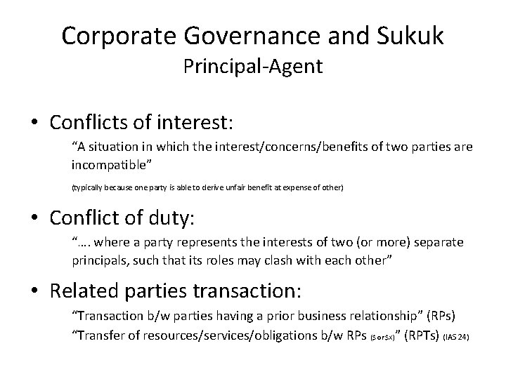Corporate Governance and Sukuk Principal-Agent • Conflicts of interest: “A situation in which the