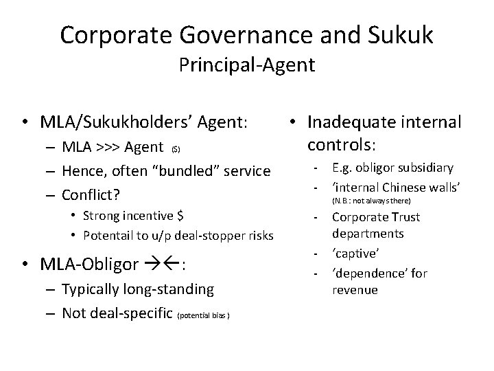 Corporate Governance and Sukuk Principal-Agent • MLA/Sukukholders’ Agent: – MLA >>> Agent ($) –