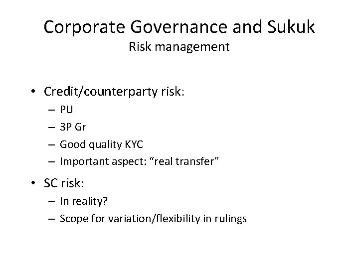 Corporate Governance and Sukuk Risk management • Credit/counterparty risk: – – PU 3 P