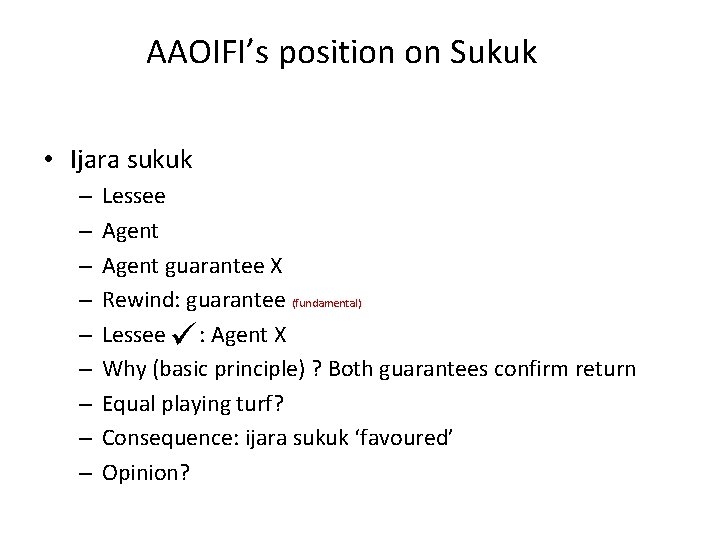 AAOIFI’s position on Sukuk • Ijara sukuk – – – – – Lessee Agent