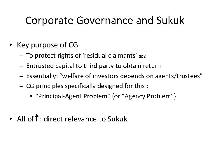 Corporate Governance and Sukuk • Key purpose of CG – – To protect rights