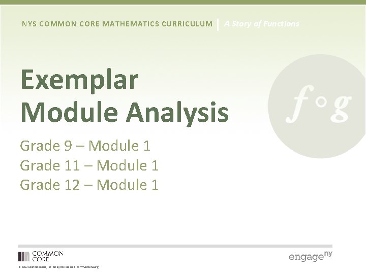 NYS COMMON CORE MATHEMATICS CURRICULUM A Story of Functions Exemplar Module Analysis Grade 9