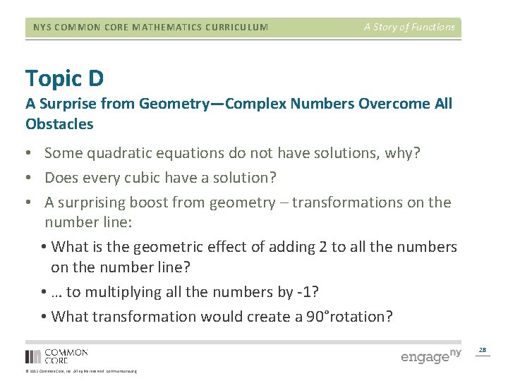 NYS COMMON CORE MATHEMATICS CURRICULUM A Story of Functions Topic D A Surprise from