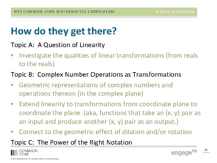 NYS COMMON CORE MATHEMATICS CURRICULUM A Story of Functions How do they get there?