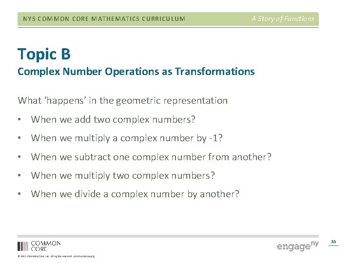 NYS COMMON CORE MATHEMATICS CURRICULUM A Story of Functions Topic B Complex Number Operations