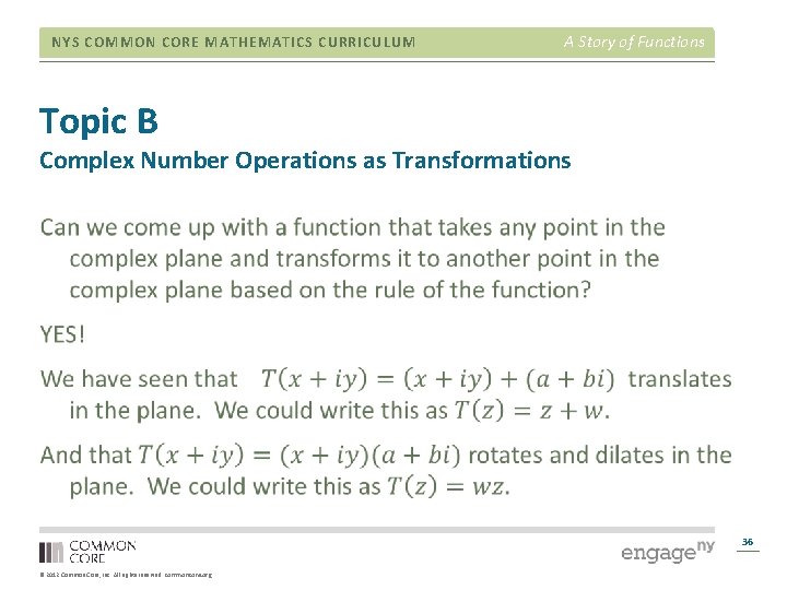 NYS COMMON CORE MATHEMATICS CURRICULUM A Story of Functions Topic B Complex Number Operations