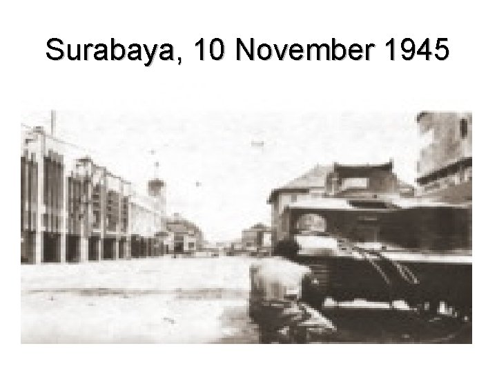 Surabaya, 10 November 1945 